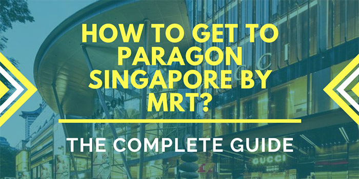 How to Get to Paragon Singapore by MRT?