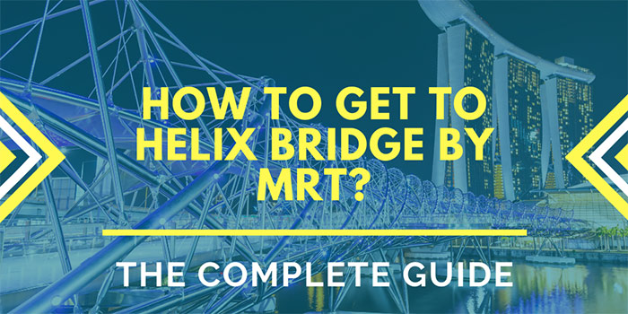 How to Get to Helix Bridge Singapore by MRT?