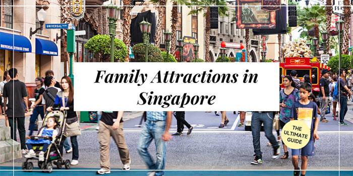 Family Attractions in Singapore – The Complete Guide