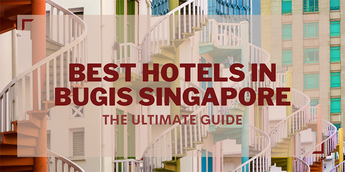 Best Hotels in Bugis Singapore