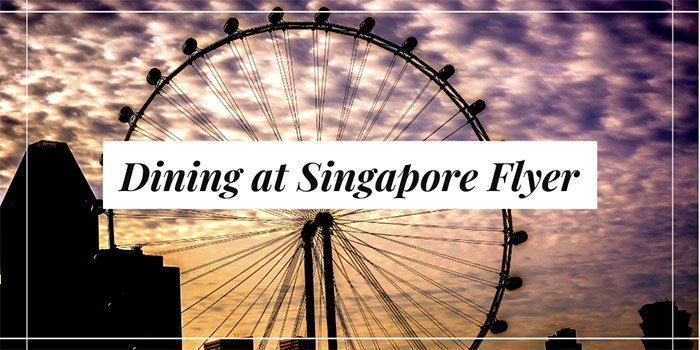 Dining at Singapore Flyer