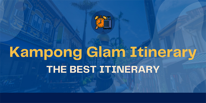 Kampong Glam Itinerary