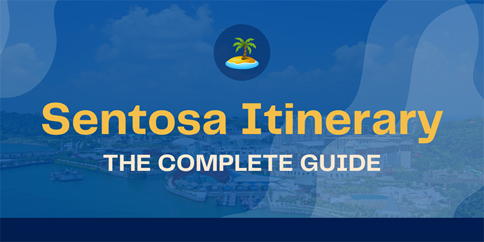 Sentosa Itinerary