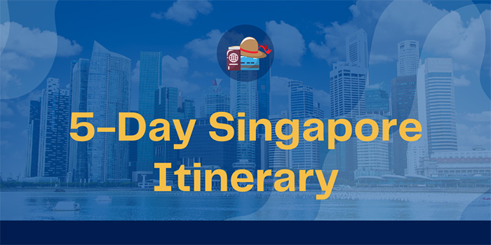 5 Day Singapore Itinerary