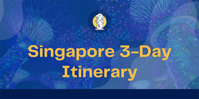 Singapore 3-Day Itinerary