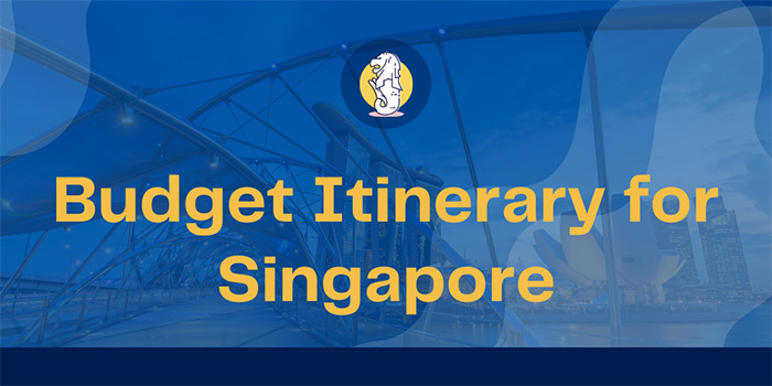 Budget Itinerary for Singapore