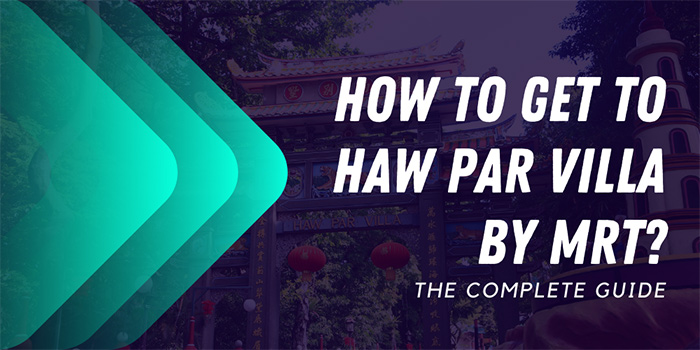 How to get to Haw Par Villa by MRT?
