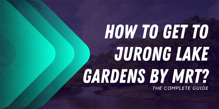 How to get to Jurong Lake Gardens by MRT?