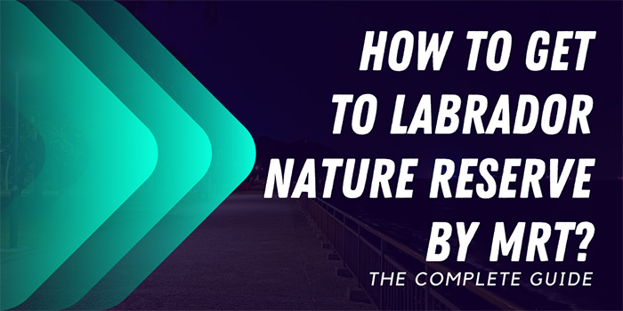 How to get to Labrador Nature Reserve by MRT?
