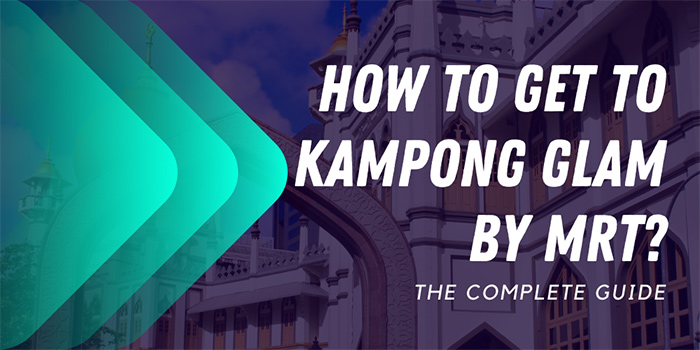 How to get to Kampong Glam by MRT?