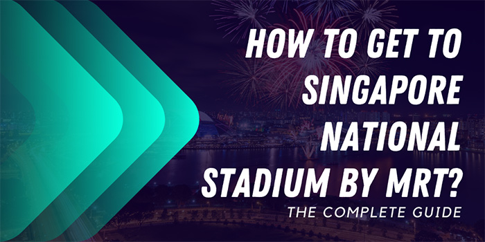 How to get to Singapore National Stadium by MRT?