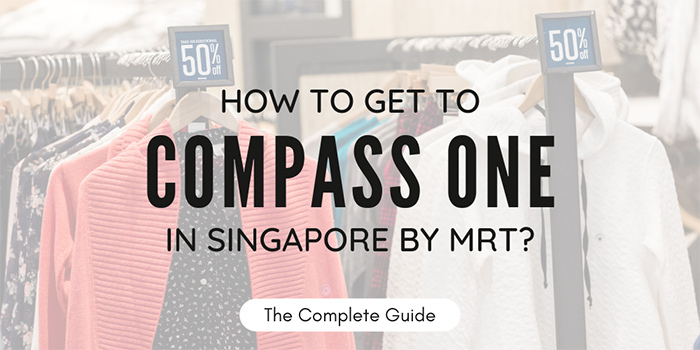 How to get to Compass One in Singapore by MRT?