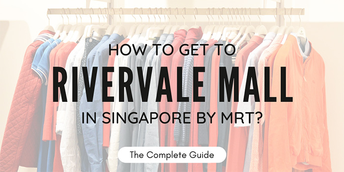 How to get to Rivervale Mall in Singapore?