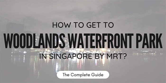 How to get to Woodlands Waterfront Park in Singapore?
