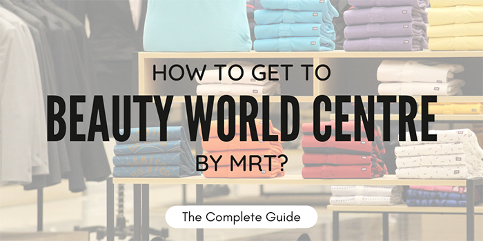 How to get to Beauty World Centre by MRT?