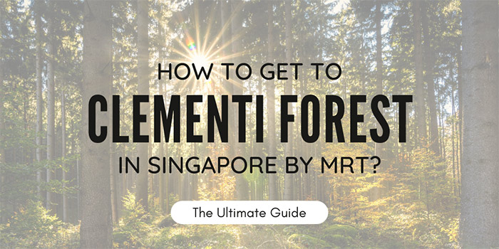 How to get to Clementi Forest in Singapore by MRT?