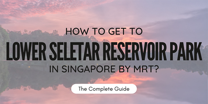 How to get to Lower Seletar Reservoir Park in Singapore?