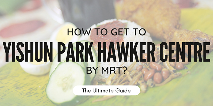 How to get to Yishun Park Hawker Centre by MRT? 