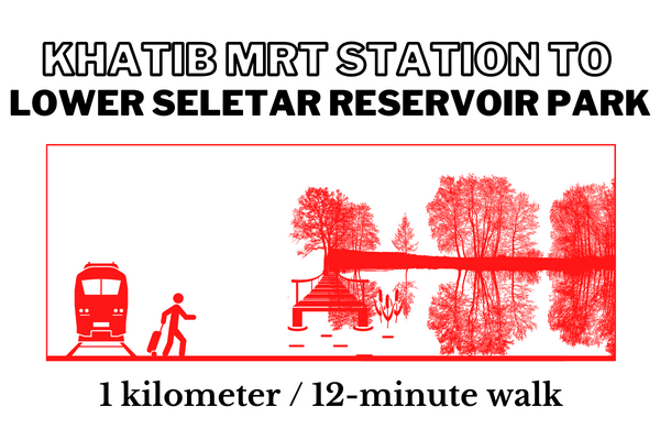 Walking time and distance from Khatib MRT Station to Lower Seletar Reservoir Park