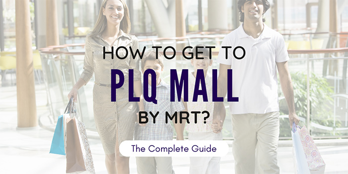 How to get to PLQ Mall by MRT?