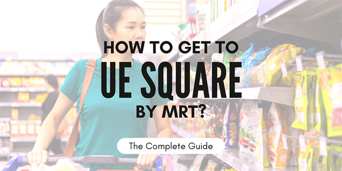 How to get to UE Square by MRT?