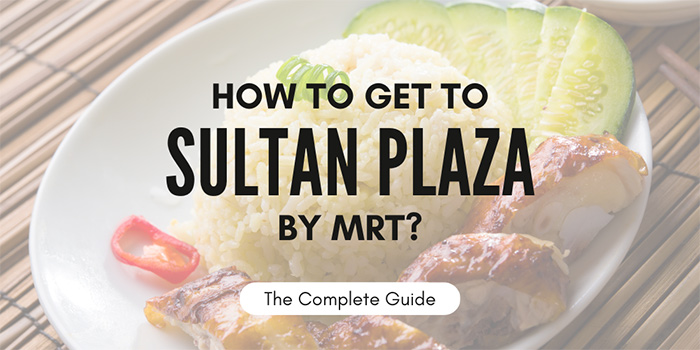 How to get to Sultan Plaza by MRT?